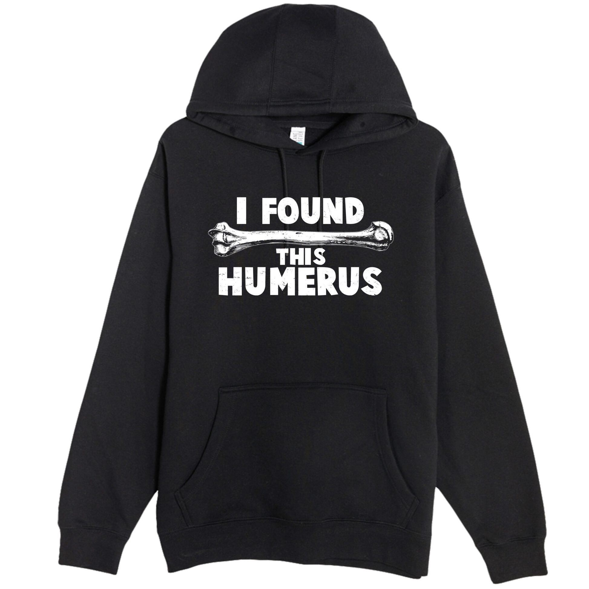 Funny I Found This Humerus Premium Pullover Hoodie