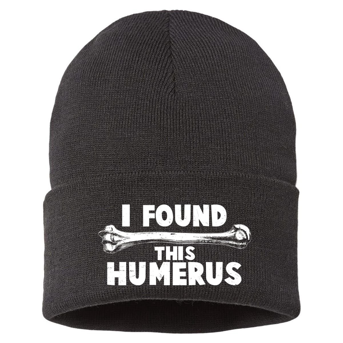 Funny I Found This Humerus Sustainable Knit Beanie