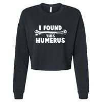 Funny I Found This Humerus Cropped Pullover Crew
