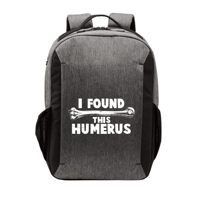 Funny I Found This Humerus Vector Backpack