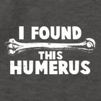 Funny I Found This Humerus Vector Backpack
