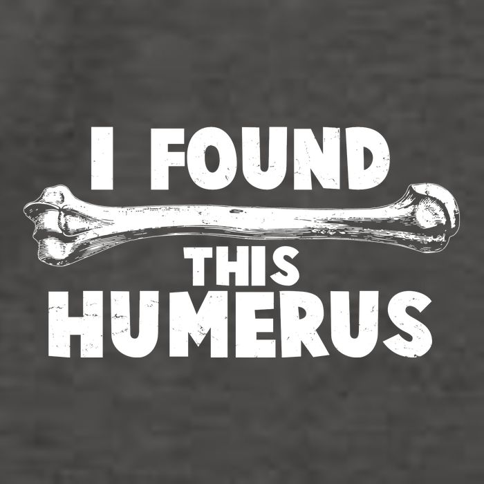 Funny I Found This Humerus Vector Backpack