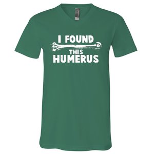 Funny I Found This Humerus V-Neck T-Shirt