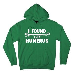 Funny I Found This Humerus Tall Hoodie