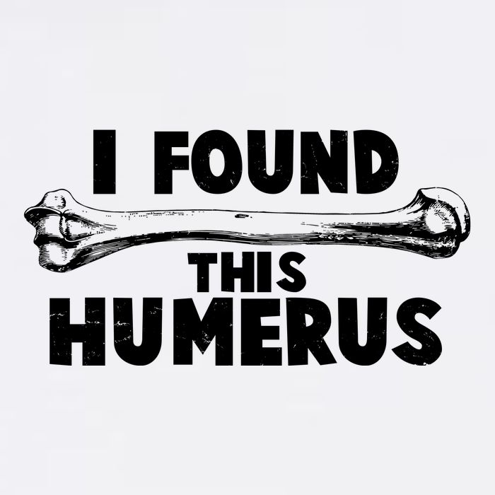 Funny I Found This Humerus Garment-Dyed Sweatshirt