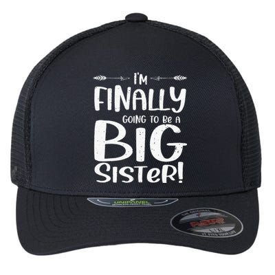 Funny I'm Finally going to be a big sister Flexfit Unipanel Trucker Cap