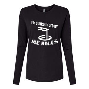 Funny Ice Fishing I Am Surrounded By Ice Holes Cute Gift Womens Cotton Relaxed Long Sleeve T-Shirt