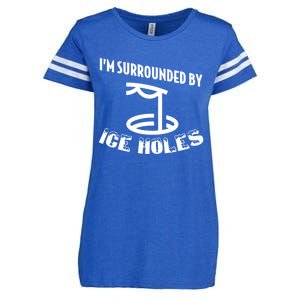 Funny Ice Fishing I Am Surrounded By Ice Holes Cute Gift Enza Ladies Jersey Football T-Shirt