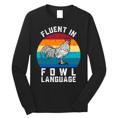 Fluent In Fowl Language Funny Chicken Owner Farm Long Sleeve Shirt