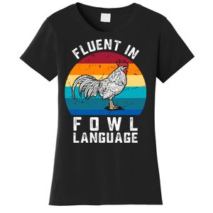 Fluent In Fowl Language Funny Chicken Owner Farm Women's T-Shirt