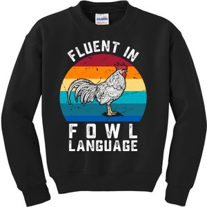 Fluent In Fowl Language Funny Chicken Owner Farm Kids Sweatshirt