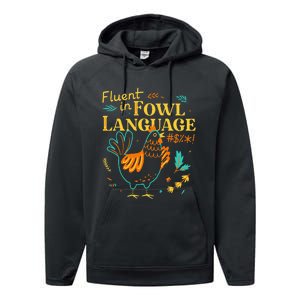 Fluent In Fowl Language Funny Novelty Chicken Lover Performance Fleece Hoodie