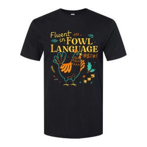 Fluent In Fowl Language Funny Novelty Chicken Lover Softstyle CVC T-Shirt