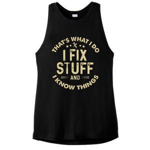 Funny I Fix Stuff And I Know Thingsmechanic Engineer Garage Gift Ladies PosiCharge Tri-Blend Wicking Tank