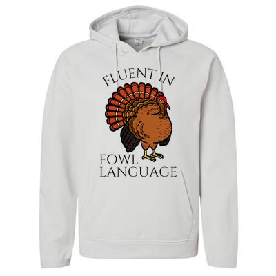 Fluent In Fowl Language Funny Chicken Lovers Performance Fleece Hoodie