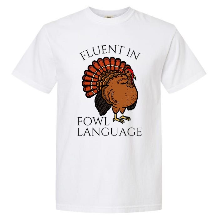 Fluent In Fowl Language Funny Chicken Lovers Garment-Dyed Heavyweight T-Shirt