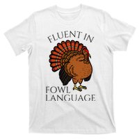 Fluent In Fowl Language Funny Chicken Lovers T-Shirt