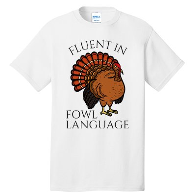 Fluent In Fowl Language Funny Chicken Lovers Tall T-Shirt