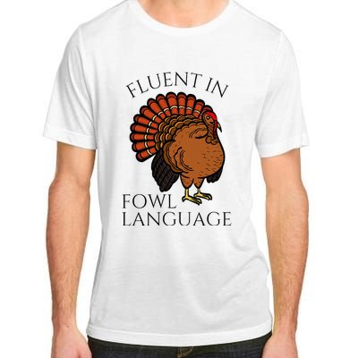 Fluent In Fowl Language Funny Chicken Lovers Adult ChromaSoft Performance T-Shirt