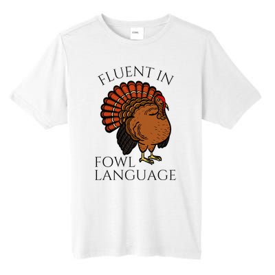 Fluent In Fowl Language Funny Chicken Lovers Tall Fusion ChromaSoft Performance T-Shirt