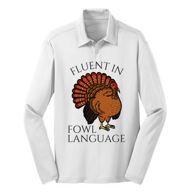 Fluent In Fowl Language Funny Chicken Lovers Silk Touch Performance Long Sleeve Polo