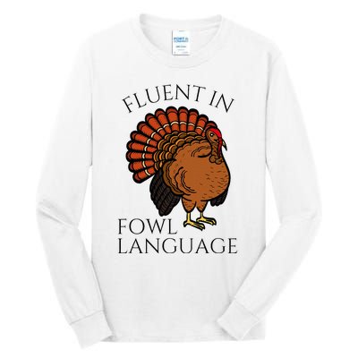 Fluent In Fowl Language Funny Chicken Lovers Tall Long Sleeve T-Shirt