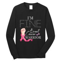 Funny I'm Fine Breast Cancer Warrior Pink Breast Cancer Long Sleeve Shirt