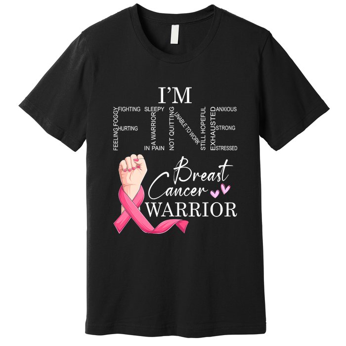 Funny I'm Fine Breast Cancer Warrior Pink Breast Cancer Premium T-Shirt