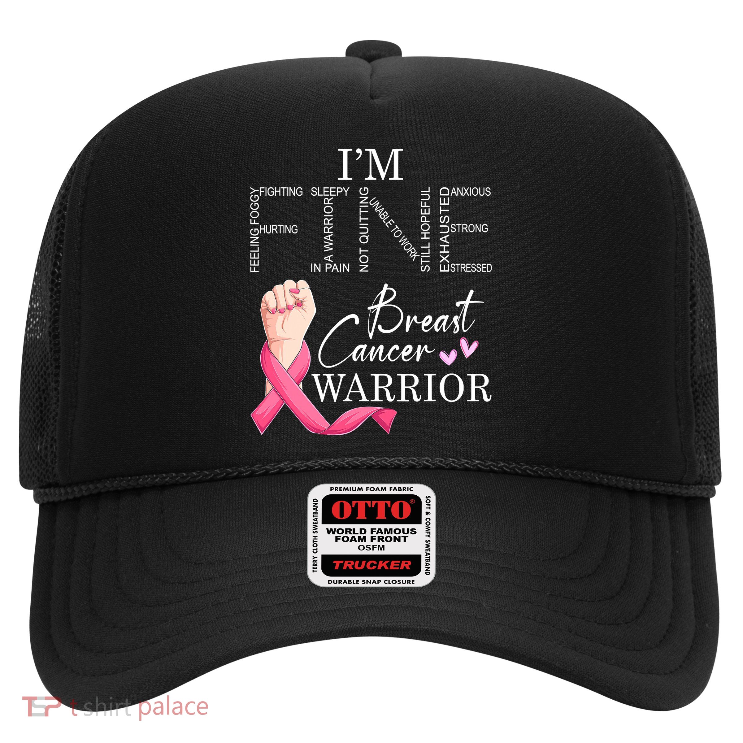 Funny I'm Fine Breast Cancer Warrior Pink Breast Cancer Trucker Hat