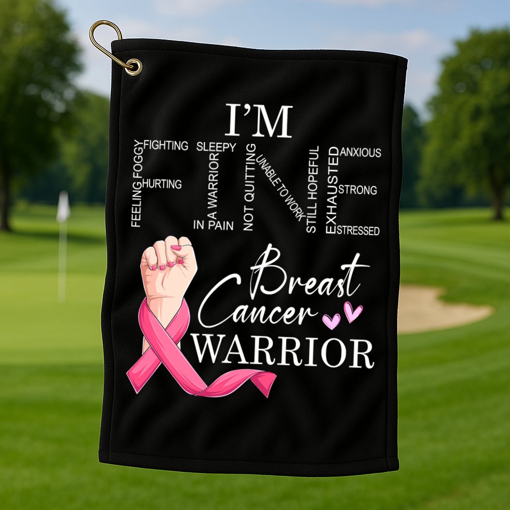 Funny I'm Fine Breast Cancer Warrior Pink Breast Cancer Golf Towel