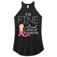 Funny I'm Fine Breast Cancer Warrior Pink Breast Cancer Women's Perfect Tri Rocker Tank