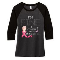 Funny I'm Fine Breast Cancer Warrior Pink Breast Cancer Women's Tri-Blend 3/4-Sleeve Raglan Shirt