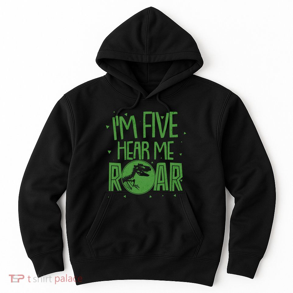 Funny I'm Five Hear Me Roar Birthday Hoodie