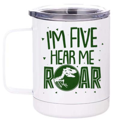 Funny I'm Five Hear Me Roar Birthday 12 oz Stainless Steel Tumbler Cup