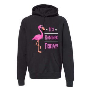 Flamingo It’S Flamingo Friday Birds Wearing Glasses Premium Hoodie