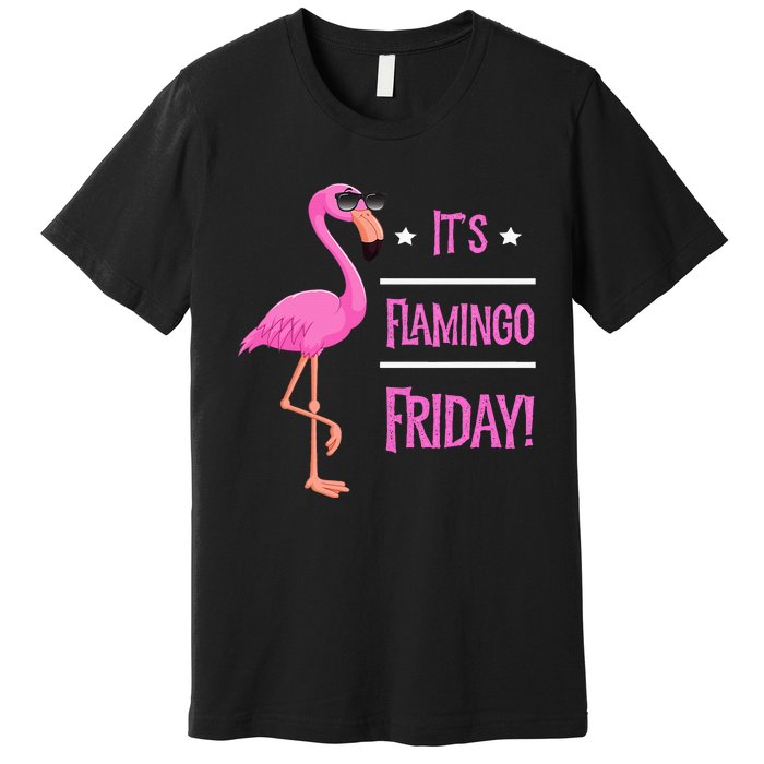 Flamingo It’S Flamingo Friday Birds Wearing Glasses Premium T-Shirt