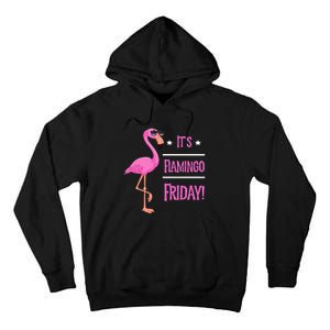 Flamingo It’S Flamingo Friday Birds Wearing Glasses Tall Hoodie