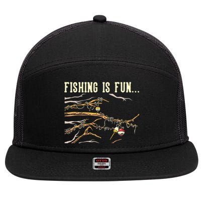 Fishing Is Fun... Bobbers Stuck In Tree 7 Panel Mesh Trucker Snapback Hat