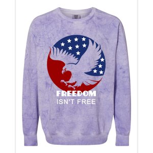 Freedom Isn't Free Patriotic Eagle Gift Colorblast Crewneck Sweatshirt