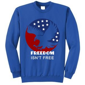 Freedom Isn't Free Patriotic Eagle Gift Sweatshirt