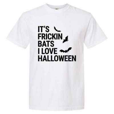 Funny Its Frickin Bats I Love Halloween Spooky Fall Bat Garment-Dyed Heavyweight T-Shirt