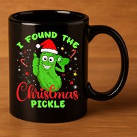 Funny I Found The Christmas Pickle Funny Xmas Party Gift 11oz C Handle Ceramic Mug