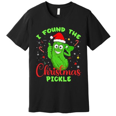 Funny I Found The Christmas Pickle Funny Xmas Party Gift Premium T-Shirt