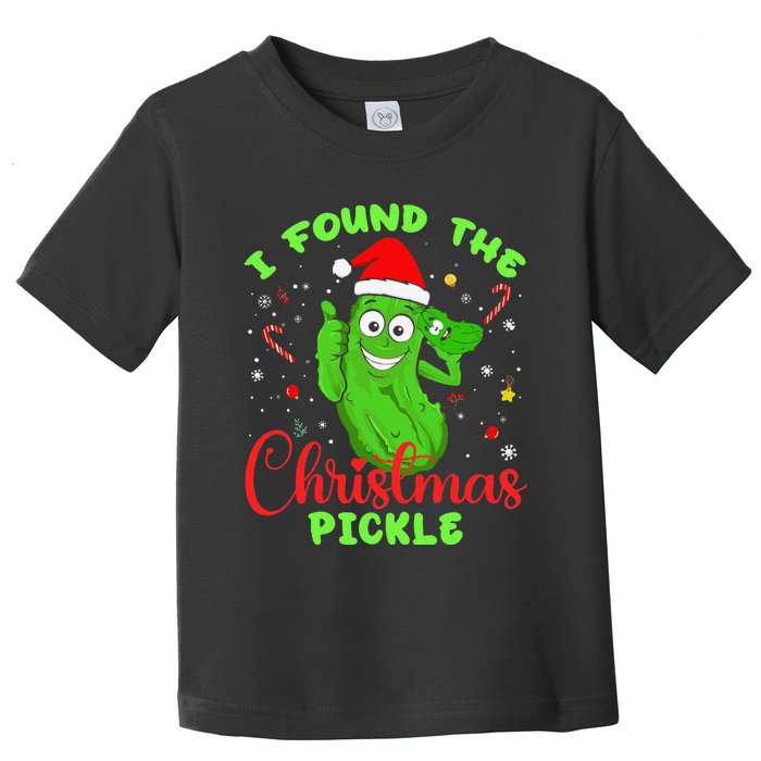 Funny I Found The Christmas Pickle Funny Xmas Party Gift Toddler T-Shirt