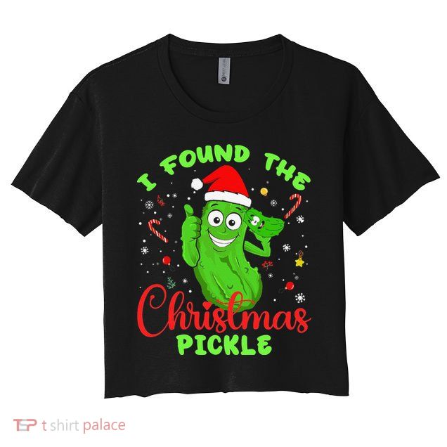 Funny I Found The Christmas Pickle Funny Xmas Party Gift Crop Top