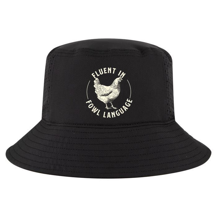 Fluent In Fowl Language Farm Animal Poultry Owner Cool Comfort Performance Bucket Hat