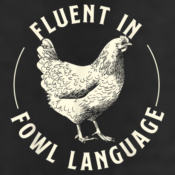 Fluent In Fowl Language Farm Animal Poultry Owner Cool Comfort Performance Bucket Hat