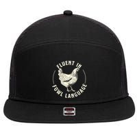 Fluent In Fowl Language Farm Animal Poultry Owner 7 Panel Mesh Trucker Snapback Hat