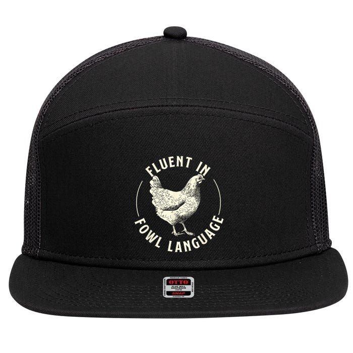 Fluent In Fowl Language Farm Animal Poultry Owner 7 Panel Mesh Trucker Snapback Hat