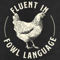 Fluent In Fowl Language Farm Animal Poultry Owner 7 Panel Mesh Trucker Snapback Hat